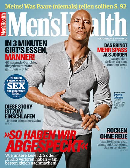 Die Oktober-Ausgabe 2015 der Men's Health – mit Coverheld Dwayne "The Rock" Jonson Die Oktober-Ausgabe 2015 der Men's Health – mit Coverheld Dwayne "The Rock" Jonson