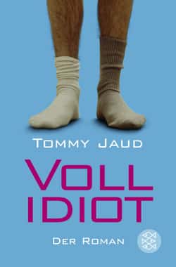 Vollidiot von Tommy Jaud Vollidiot von Tommy Jaud